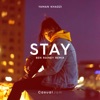 Stay (Ben Rainey Remix) [Ben Rainey Remix] - Single