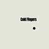 Cold Fingers - Single