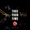 Take Your Time (feat. Jammin & Dj Ozlam) - Trabol Sum lyrics