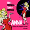 Anna (Make Me Beautiful Duets) [Club Mix] song lyrics