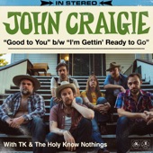 John Craigie - Good To You