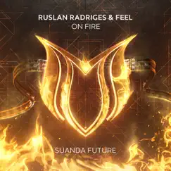 On Fire - Single by Ruslan Radriges & Feel album reviews, ratings, credits