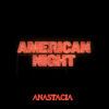 American Night - Anastacia