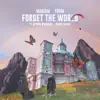 Forget the World (Chaël Remix) [feat. Dewain Whitmore] - Single album lyrics, reviews, download