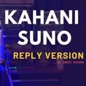 Kahani Suno 2.0 (Reply Version) artwork