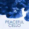 Peaceful Cello album lyrics, reviews, download