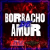 Borracho De Amor - Single