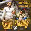 Stop Playing (feat. Calliope Bub) - Single album lyrics, reviews, download