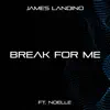 Break For Me (From "Amplitude HD") (feat. Noelle) - Single album lyrics, reviews, download