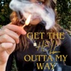 Get the Hell Outta My Way - EP
