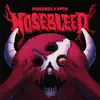Nosebleed - Single album lyrics, reviews, download