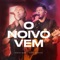 O Noivo Vem (Ao Vivo) artwork