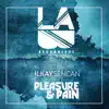 Pleasure & Pain - Single album lyrics, reviews, download