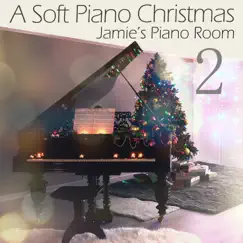 A Soft Piano Christmas 2 (feat. Jamie Vizard) - EP by Jamie's Piano Room album reviews, ratings, credits