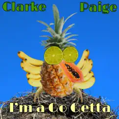 I'm a Go Getta - Single by Clarke Paige album reviews, ratings, credits