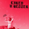 Liked U Better - Single