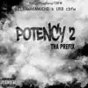 Potency 2 Tha Prefix - EP album lyrics, reviews, download