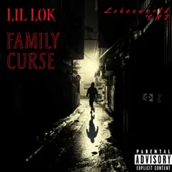 Family Curse - Single by LIL LOK album reviews, ratings, credits