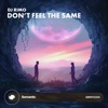 Don't Feel The Same - Single