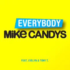 Everybody (feat. Evelyn & Tony T) [Remixes] - EP by Mike Candys album reviews, ratings, credits