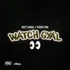 Watch Gyal - Single