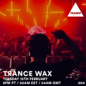 Trance Wax Radio 004 (DJ Mix) artwork