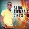 Si No Tienes a Cristo - Single