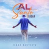 Elder Bautista - Al Santo Lugar