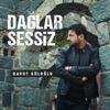 Dağlar Sessiz - Single