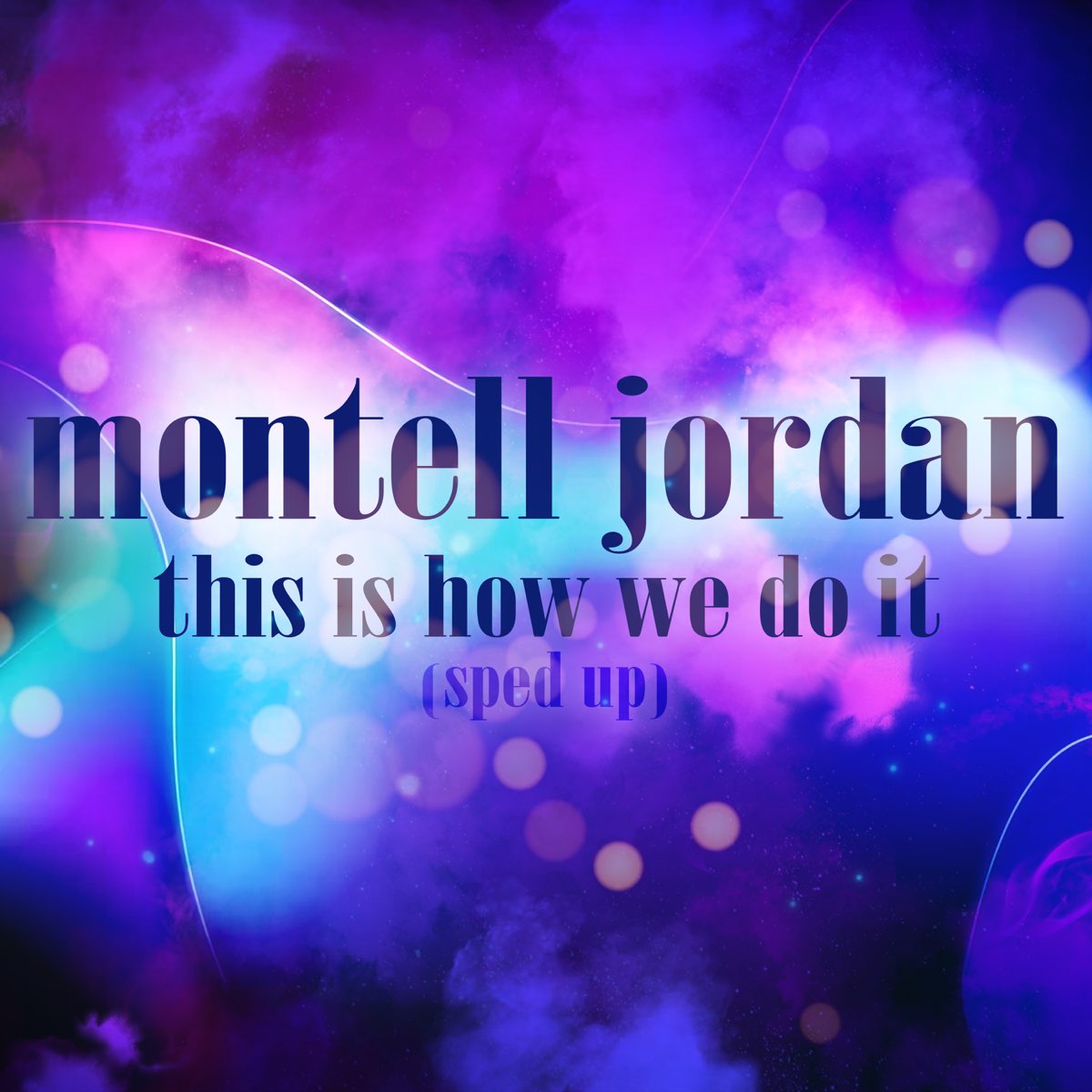 ‎This Is How We Do It (Re-Recorded - Sped Up) - Single By Montell ...