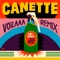 Canette - Pat Kalla & Le Super Mojo lyrics