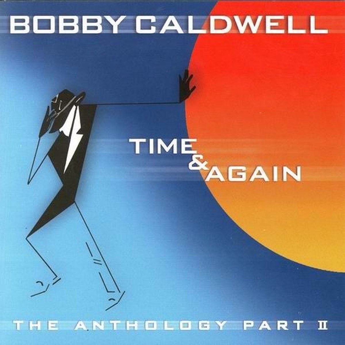 ‎time And Again The Anthology Pt 2 By Bobby Caldwell On Apple Music