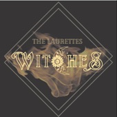 The Laurettes - Witches
