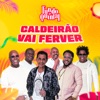 Caldeirão Vai Ferver - Single