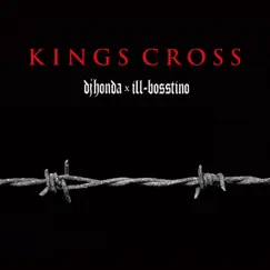 KINGS CROSS by Dj honda, ill-bosstino album reviews, ratings, credits