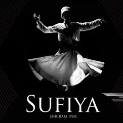 Sufiya - Single by Shriram Iyer album reviews, ratings, credits