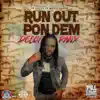 Run Out Pon Dem - Single album lyrics, reviews, download