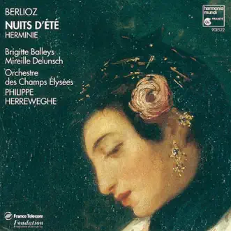 Berlioz: Nuits d'été, Herminie by Philippe Herreweghe, Brigitte Balleys, Mireille Delunsch & Orchestre des Champs-Elysées album reviews, ratings, credits