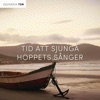 Tid att sjunga hoppets sånger - Single