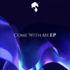 Come With Me - Single