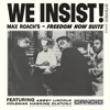 We Insist! Max Roach's Freedom Now Suite (Remastered)