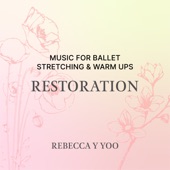 Music for Ballet Stretching & Warm Ups <RESTORATION> artwork
