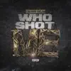 Stream & download Who Shot Me - Single