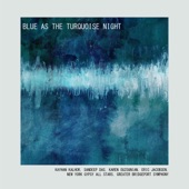 Eric Jacobsen - Blue as the Turquoise Night of Neyshabur: I (feat. Karen Ouzounian)