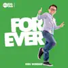 Forever : Kids Worship - Single album lyrics, reviews, download