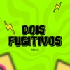 2Ois Fugitos - Single