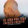 Tu Joga pra Trás Encosta Encosta (feat. MC Gomes BH) - Single album lyrics, reviews, download