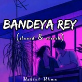 Bandeya Rey (slowed & reverb) artwork