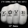 I'm Gonna Knock You Out! - Single