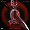 Stream & download Don't Play That - Single